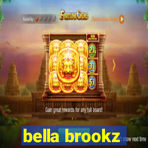 bella brookz